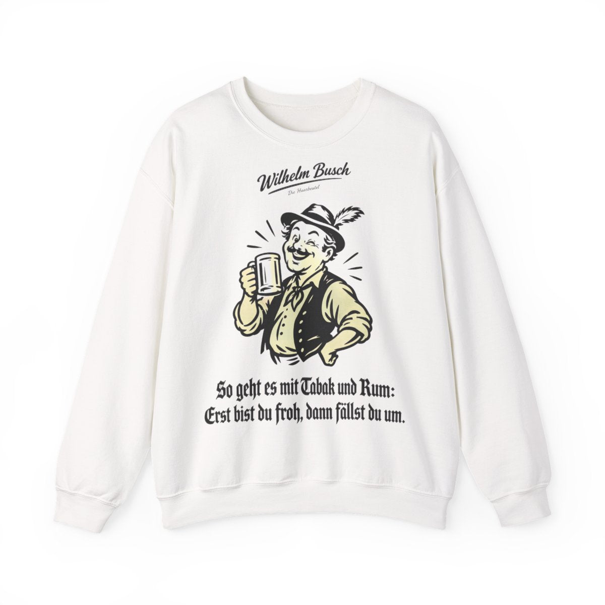 Unisex Sweatshirt mit Zitat - Busch - So geht es mit Tabak und Rum – front