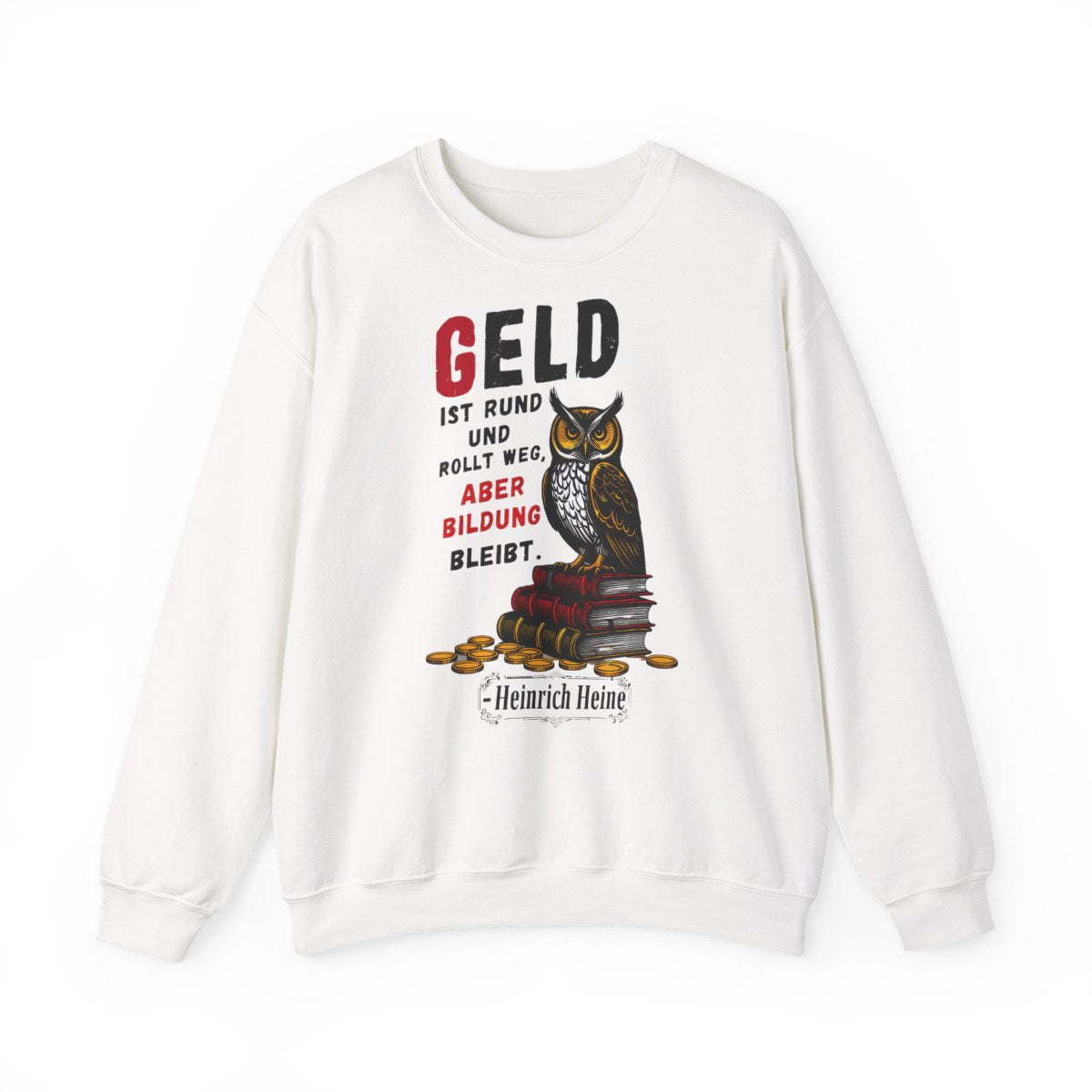Unisex Sweatshirt mit Zitat - Heine - Geld ist rund – front