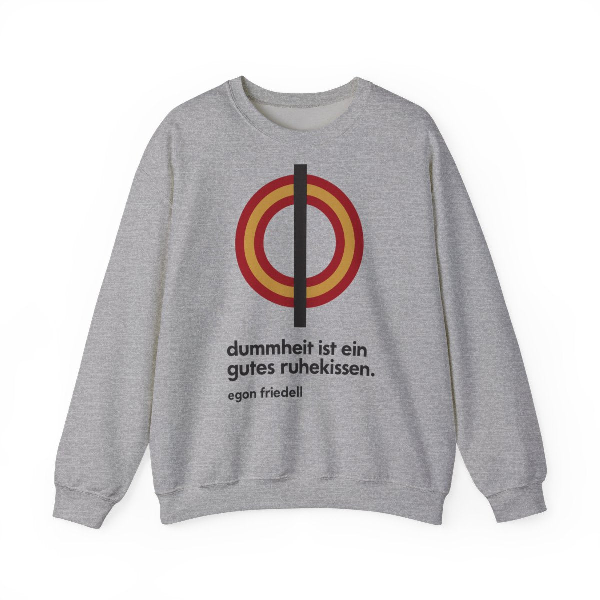 Unisex Sweatshirt mit Zitat - Friedell - Dummheit ist ein gutes Ruhekissen – front