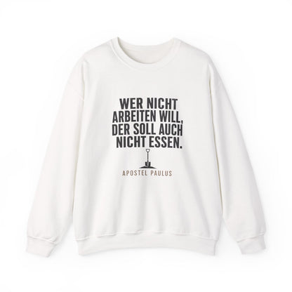 Unisex Sweatshirt mit Zitat - Paulus - Wer nicht arbeiten will – front