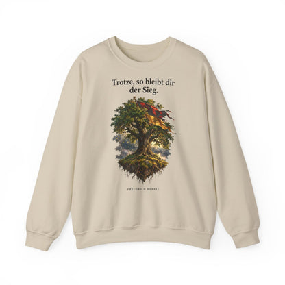 Unisex Sweatshirt mit Zitat - Hebbel - Trotze so bleibt dir der Sieg – front