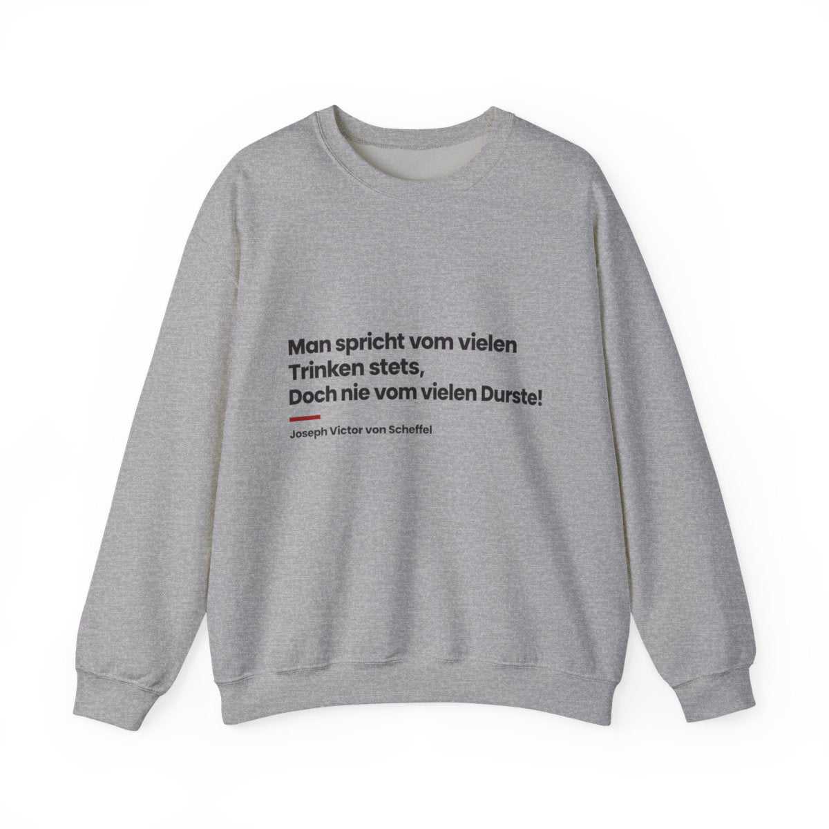 Unisex Sweatshirt mit Zitat - Scheffel - Vom vielen Durste – front