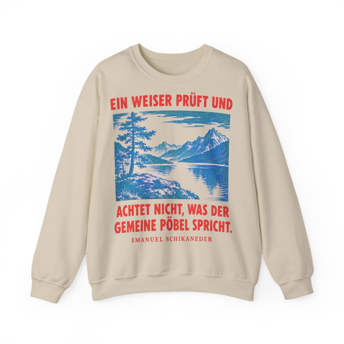Unisex Sweatshirt mit Zitat - Schikaneder - Ein Weiser prüft und achtet – front