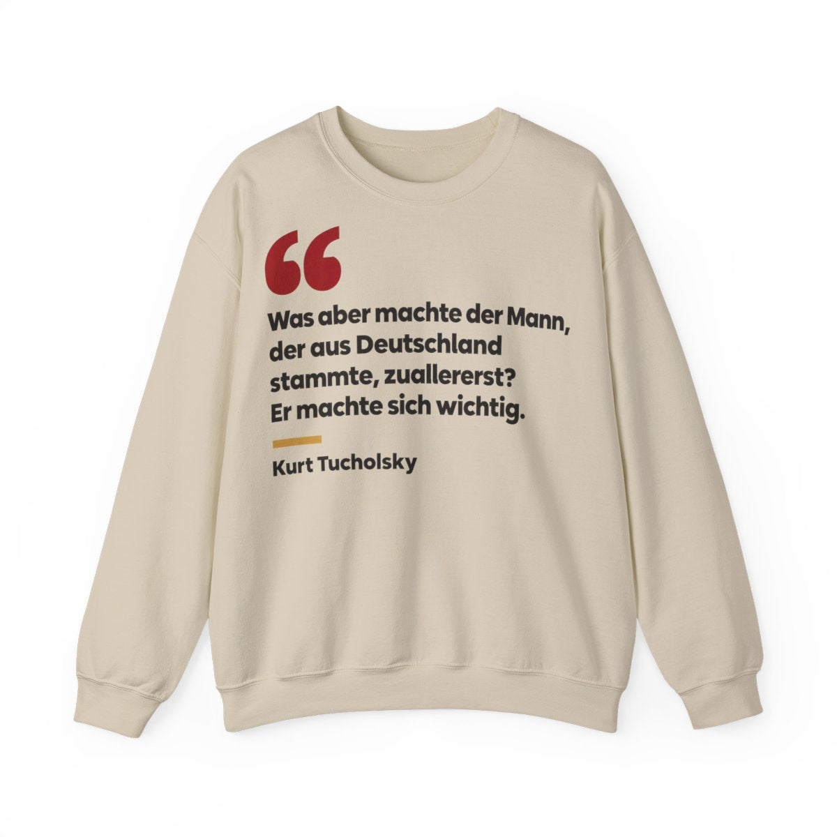 Unisex Sweatshirt mit Zitat - Tucholsky - Was aber machte der Mann – front