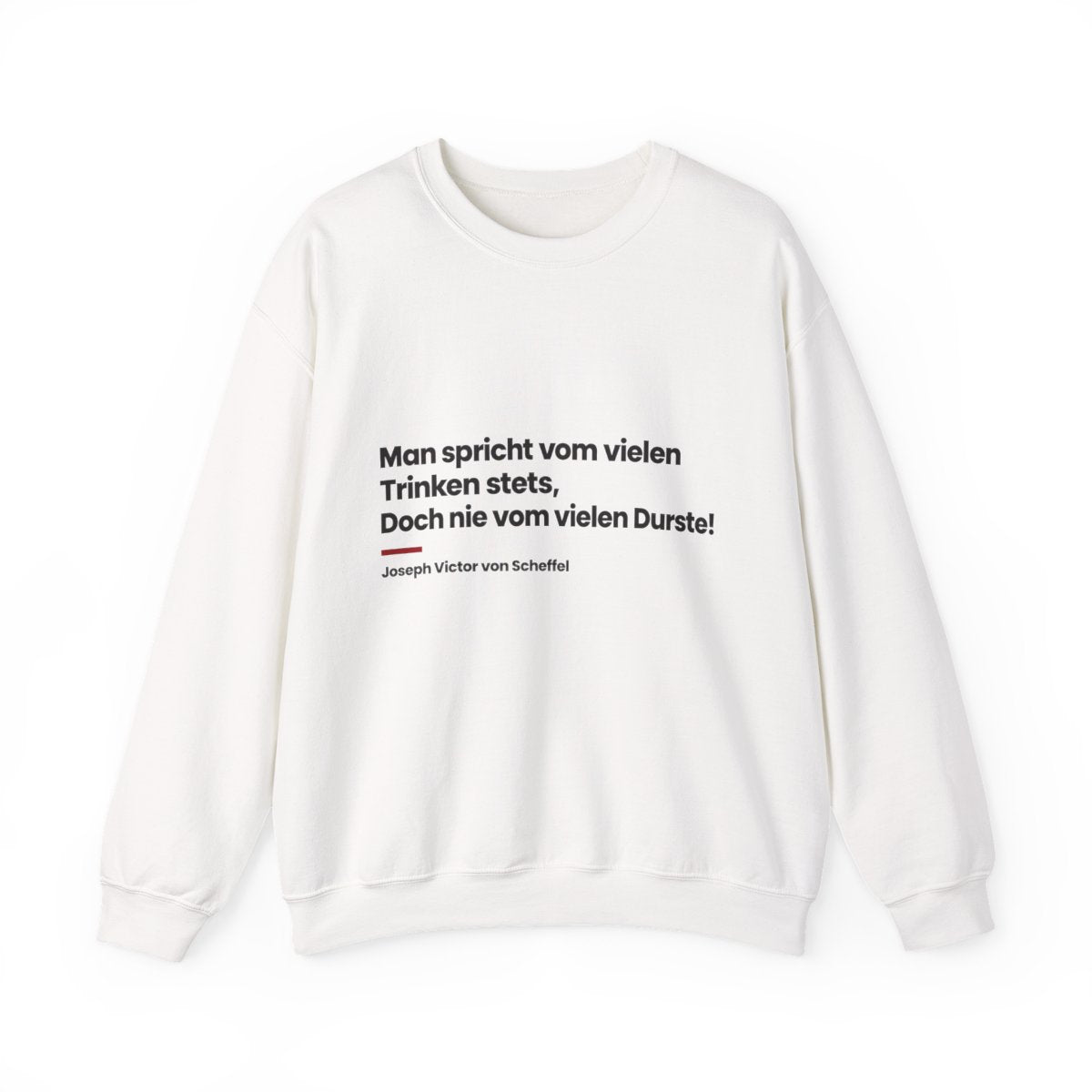 Unisex Sweatshirt mit Zitat - Scheffel - Vom vielen Durste – front