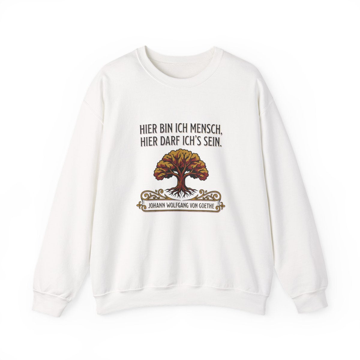 Unisex Sweatshirt mit Zitat - Goethe - Hier bin ich Mensch – front