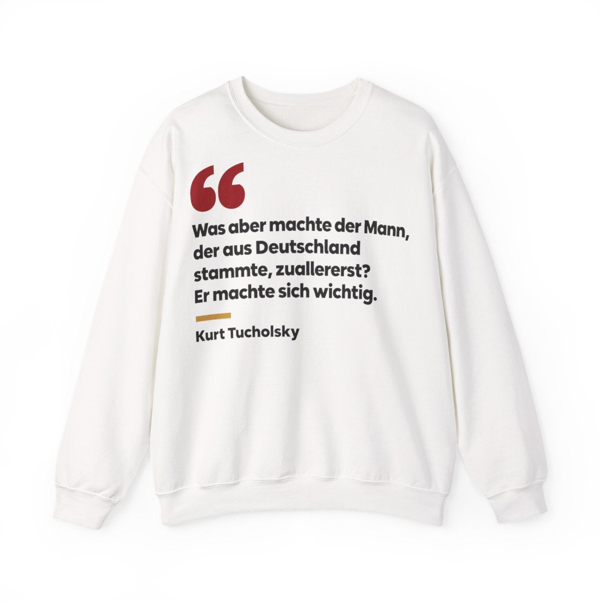 Unisex Sweatshirt mit Zitat - Tucholsky - Was aber machte der Mann – front