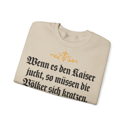 Unisex Sweatshirt mit Zitat - Heine - Wenn es den Kaiser juckt – folded
