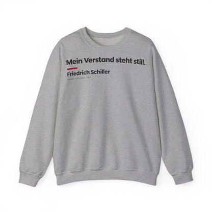 Unisex Sweatshirt mit Zitat - Schiller - Mein Verstand steht still Klartext – front