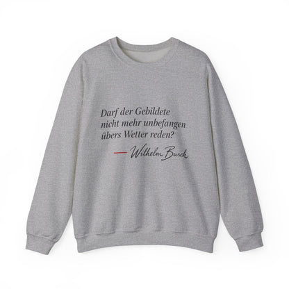 Unisex Sweatshirt mit Zitat - Busch - Übers Wetter reden – front