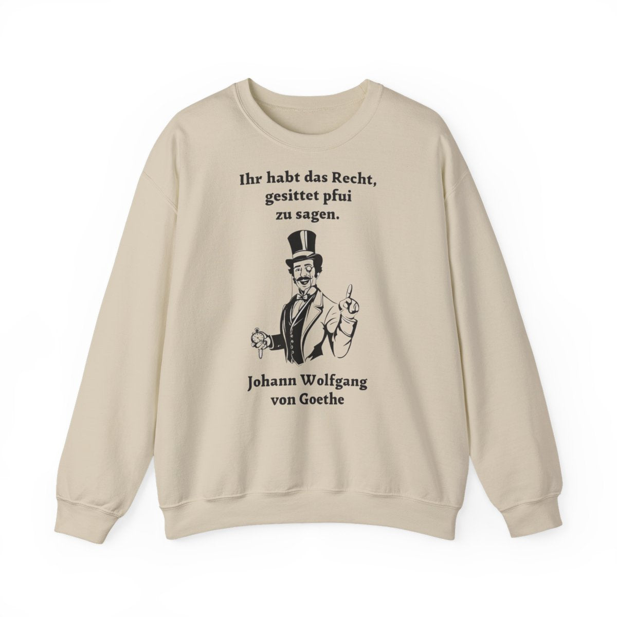 Unisex Sweatshirt mit Zitat - Goethe - Gesittet pfui sagen – front