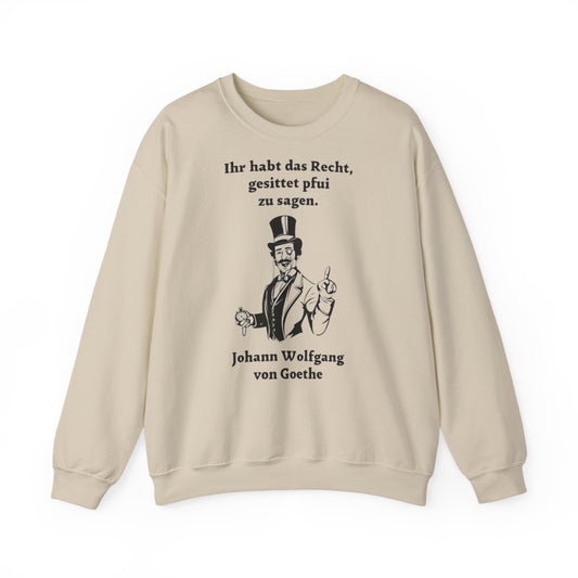 Unisex Sweatshirt mit Zitat - Goethe - Gesittet pfui sagen – front