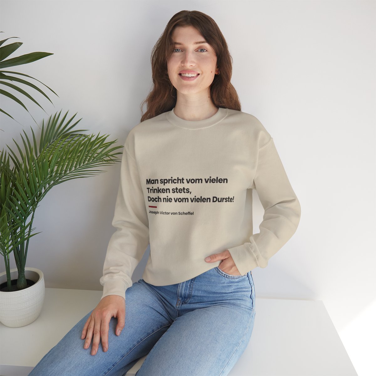 Unisex Sweatshirt mit Zitat - Scheffel - Vom vielen Durste – lifestyle