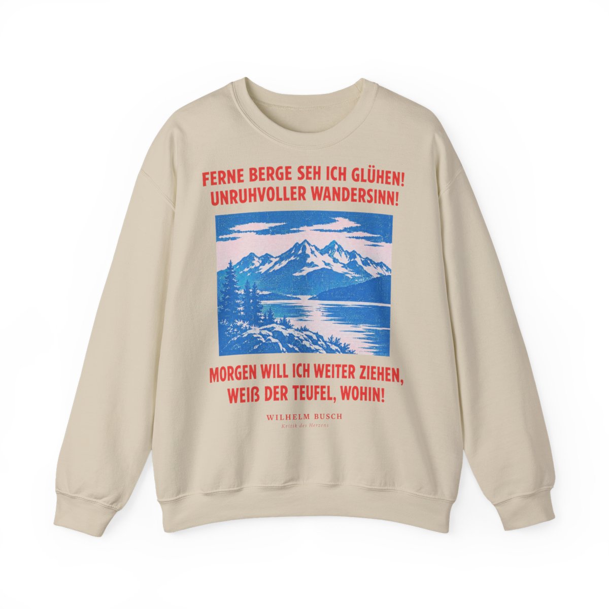 Unisex Sweatshirt mit Zitat - Busch - Ferne Berge seh ich glühen – front