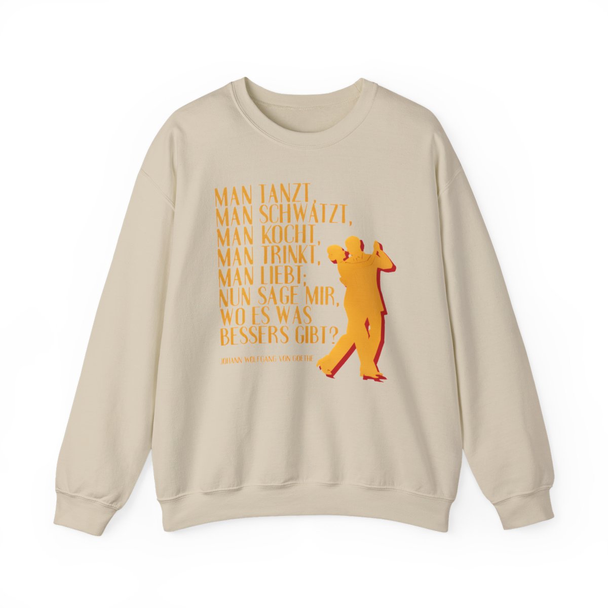 Unisex Sweatshirt mit Zitat - Goethe - Man tanzt man trinkt – front