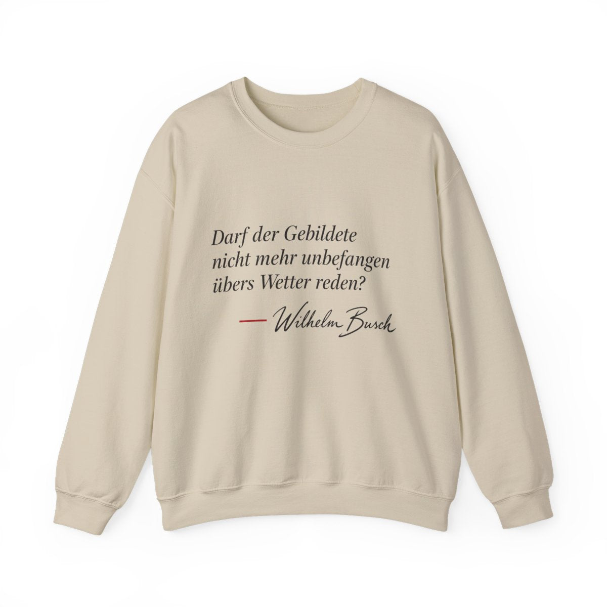 Unisex Sweatshirt mit Zitat - Busch - Übers Wetter reden – front