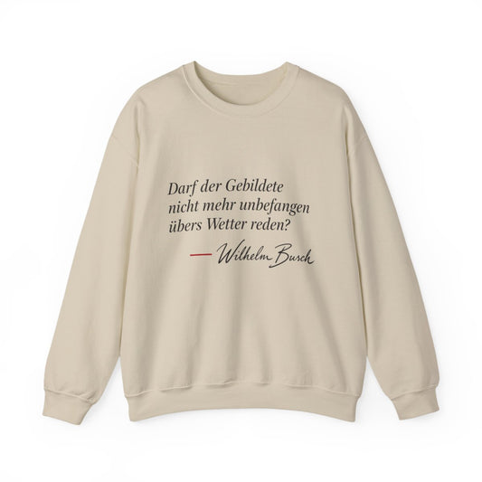 Unisex Sweatshirt mit Zitat - Busch - Übers Wetter reden – front