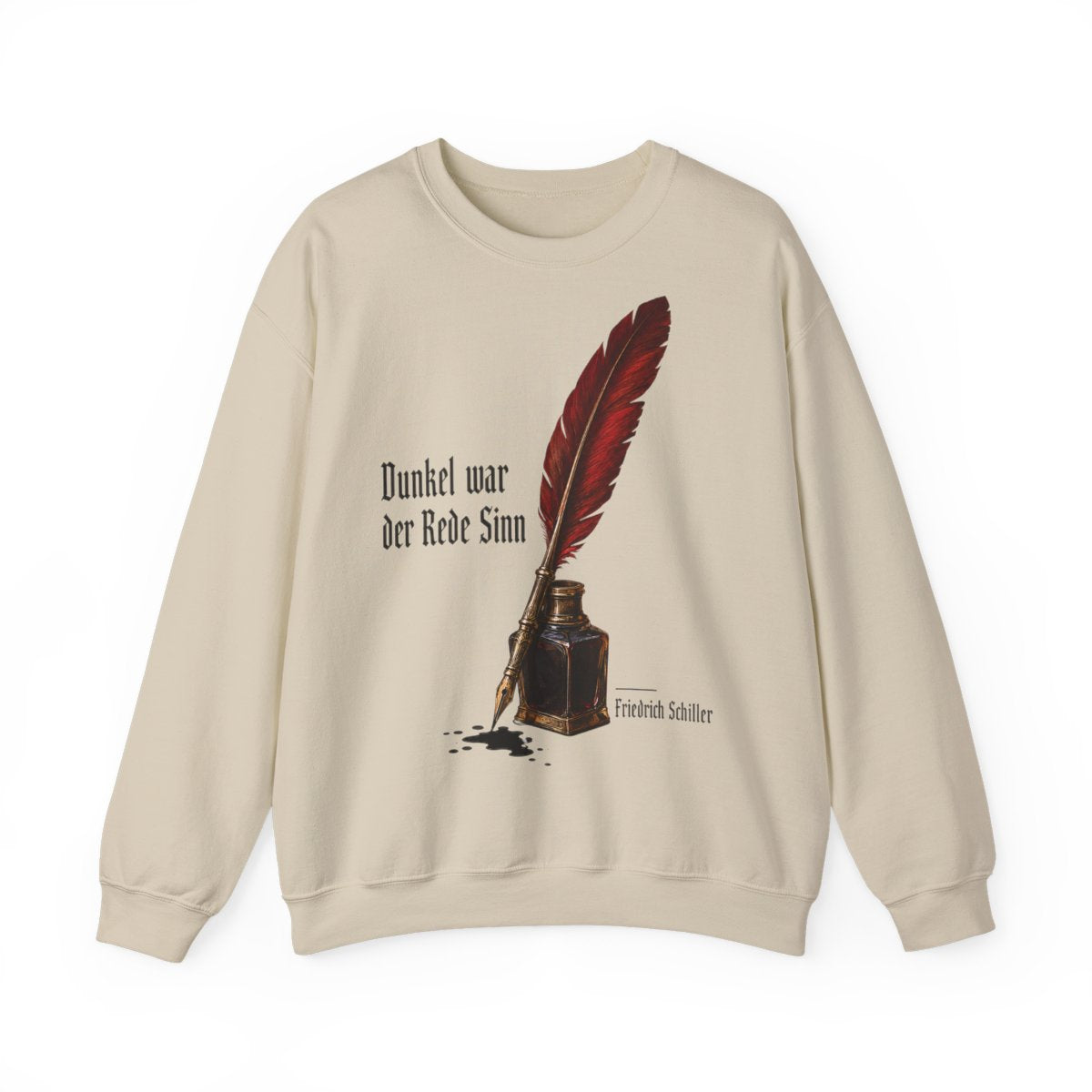 Unisex Sweatshirt mit Zitat - Schiller - Dunkel war der Rede Sinn Stillleben – front