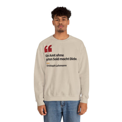 Unisex Sweatshirt mit Zitat - Lehmann - Ein Amt ohne guten Sold macht Diebe – person-2