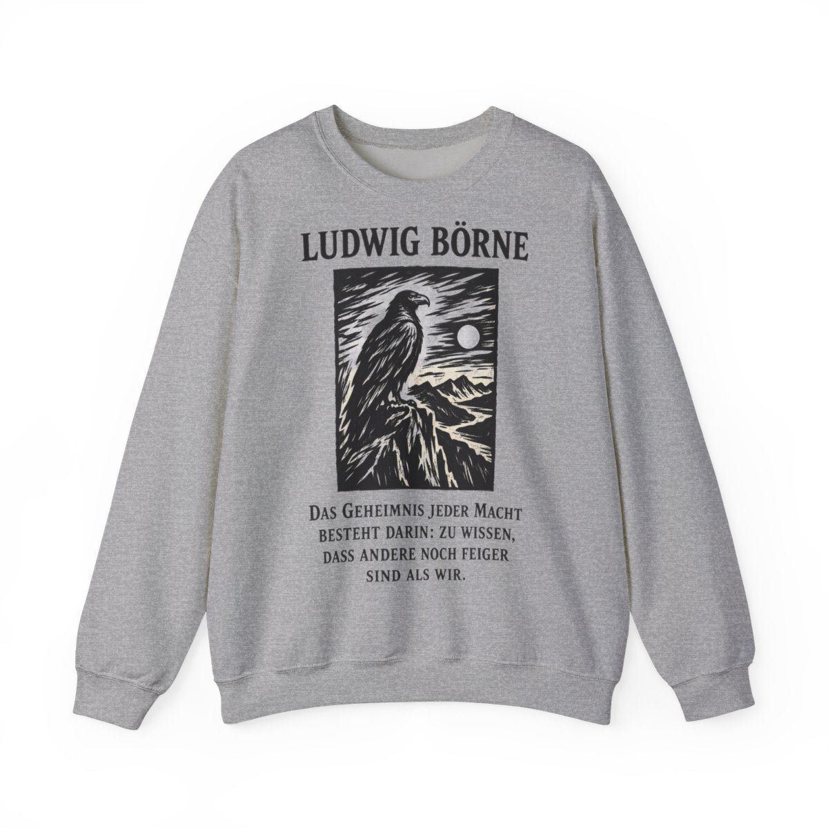 Unisex Sweatshirt mit Zitat - Börne - Das Geheimnis jeder Macht besteht Holzschnitt – front
