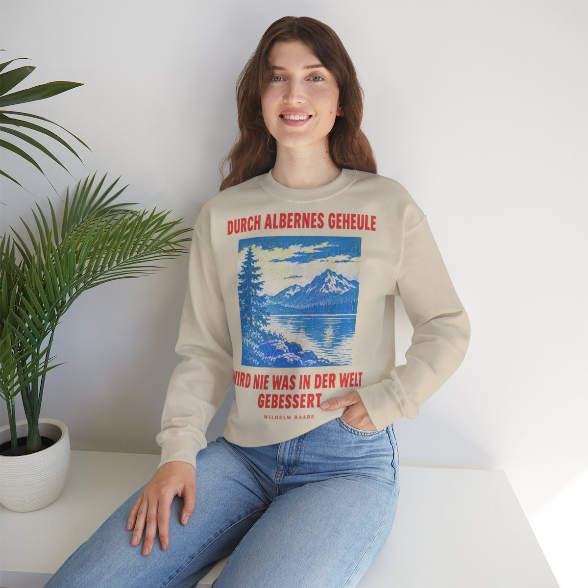 Unisex Sweatshirt mit Zitat - Raabe - Durch albernes Geheule wird nie – lifestyle