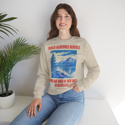 Unisex Sweatshirt mit Zitat - Raabe - Durch albernes Geheule wird nie – lifestyle