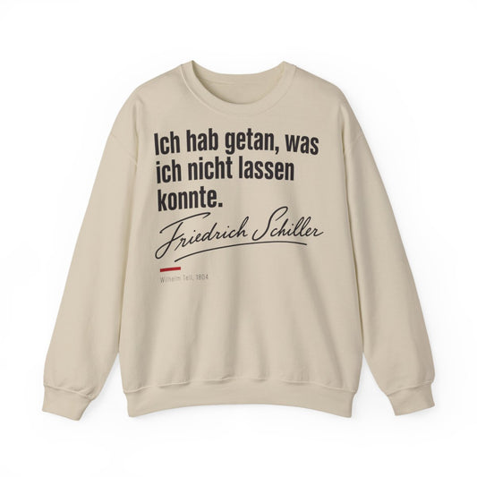 Unisex Sweatshirt mit Zitat - Schiller - Ich hab getan – front