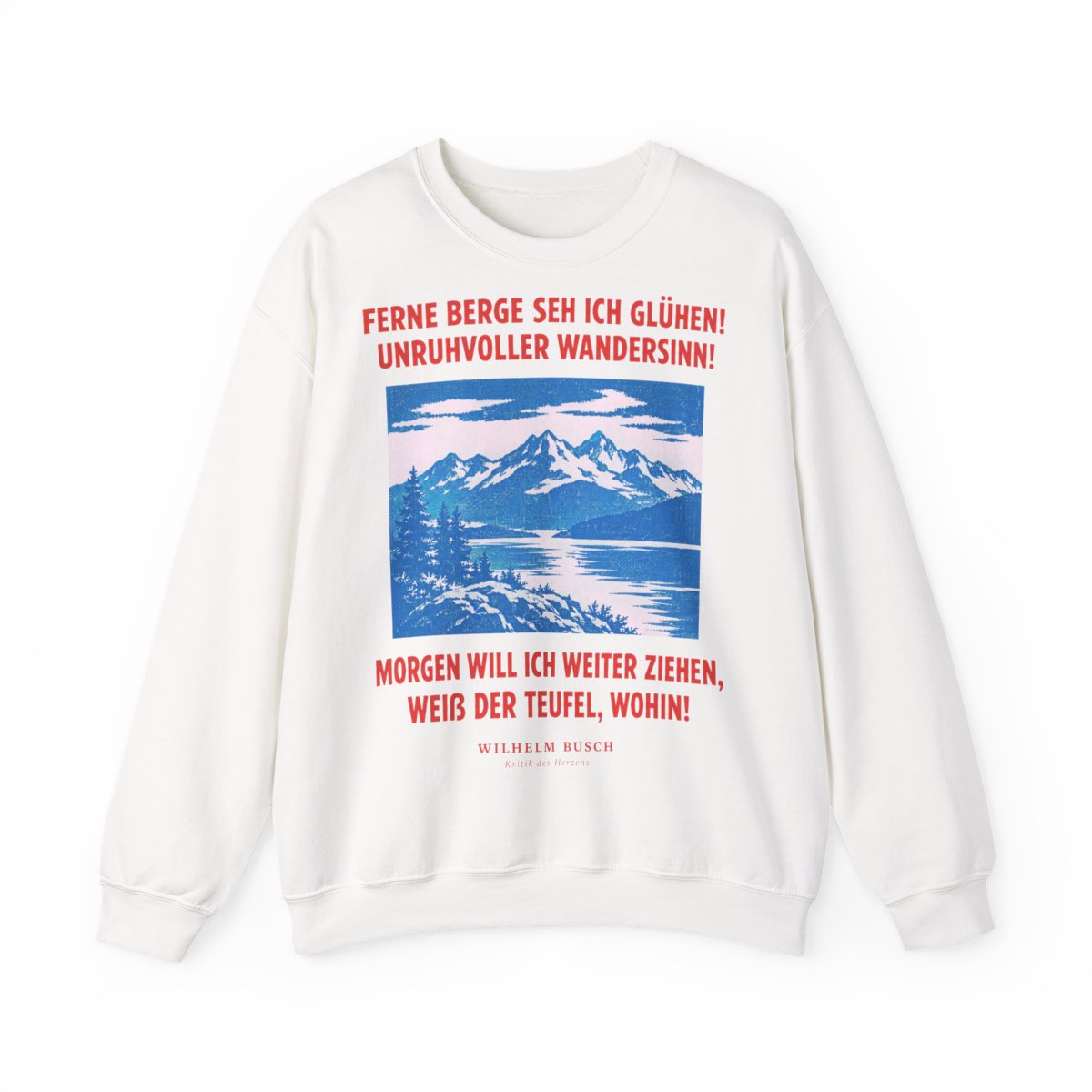 Unisex Sweatshirt mit Zitat - Busch - Ferne Berge seh ich glühen – front