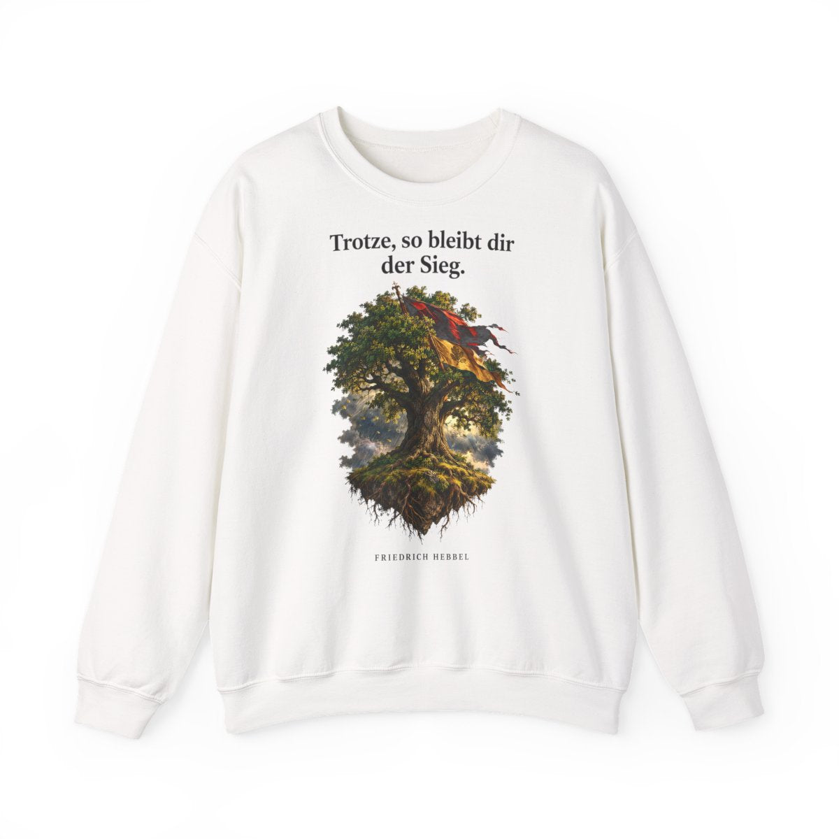 Unisex Sweatshirt mit Zitat - Hebbel - Trotze so bleibt dir der Sieg – front