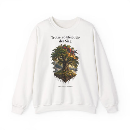 Unisex Sweatshirt mit Zitat - Hebbel - Trotze so bleibt dir der Sieg – front