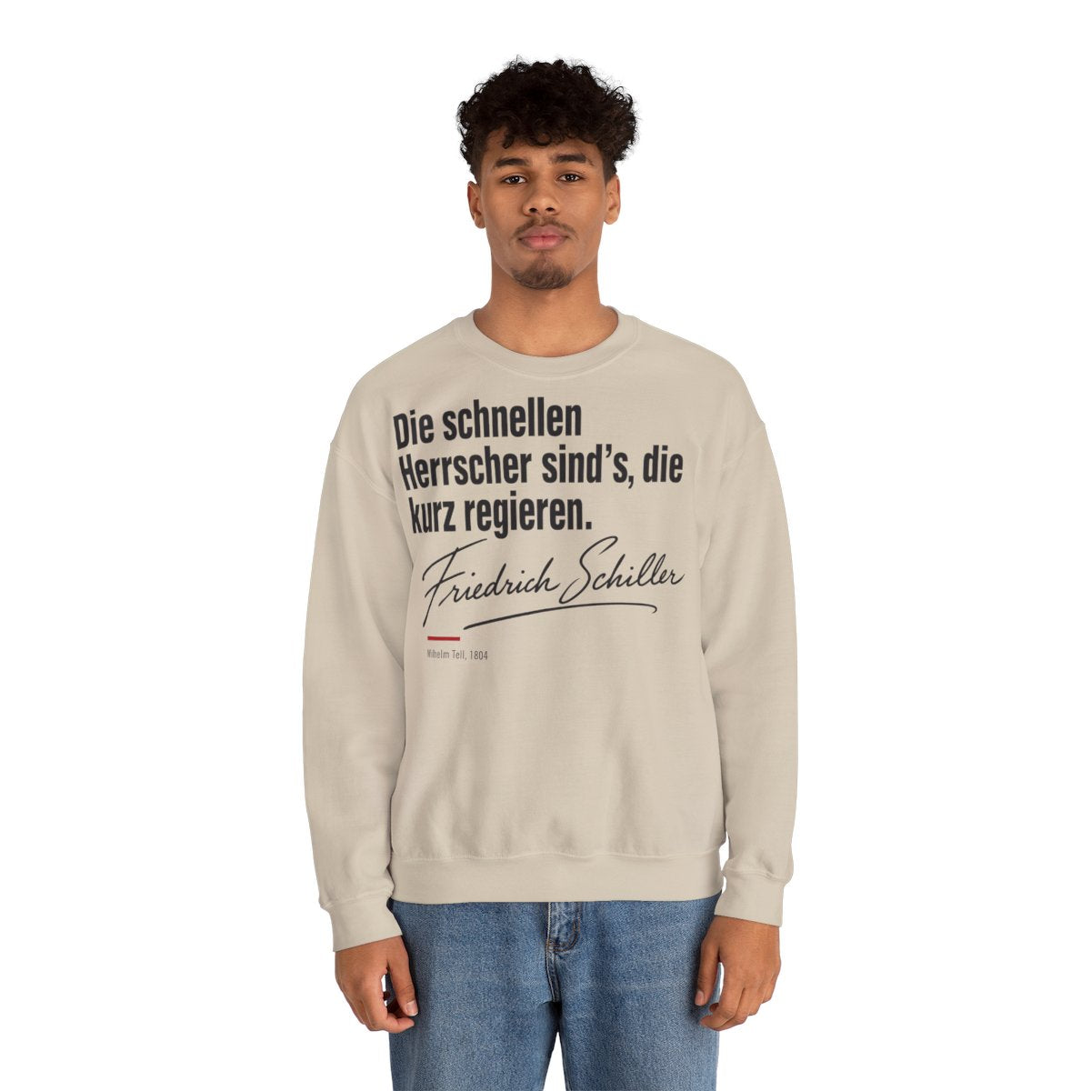 Unisex Sweatshirt mit Zitat - Schiller - Die schnellen Herrscher sind’s, die kurz regieren Signatur – person-2
