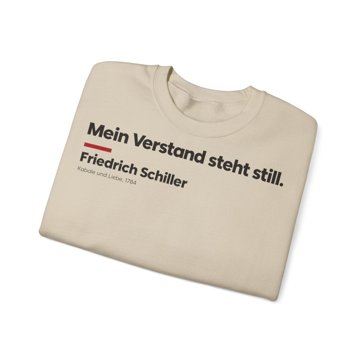 Unisex Sweatshirt mit Zitat - Schiller - Mein Verstand steht still Klartext – folded