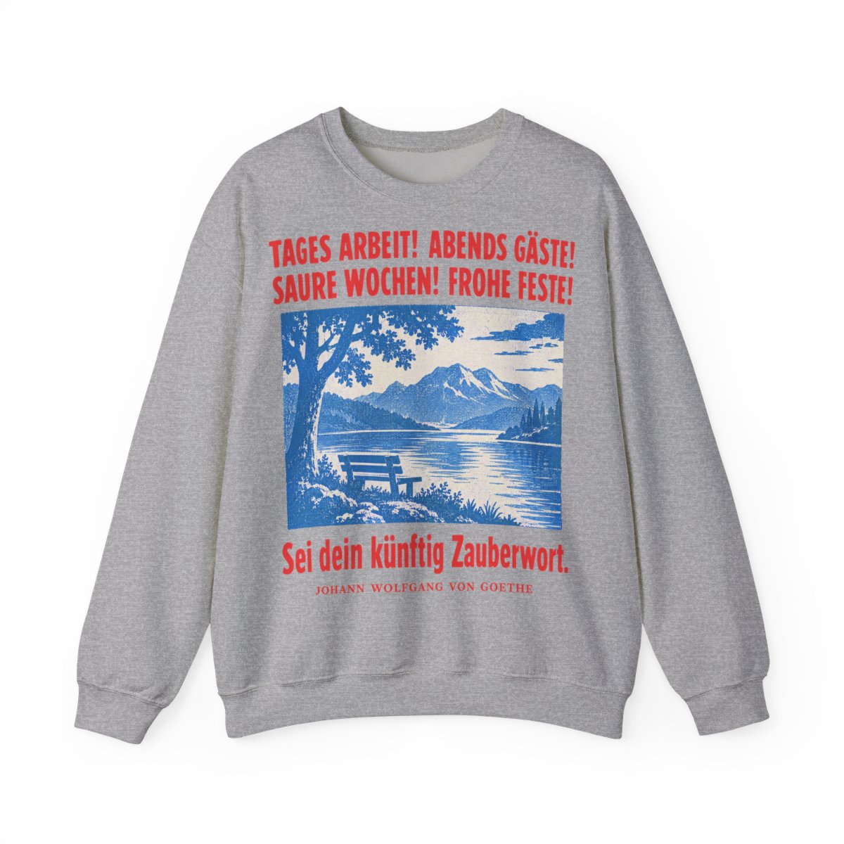 Unisex Sweatshirt mit Zitat - Goethe - Tages Arbeit Plakat – front