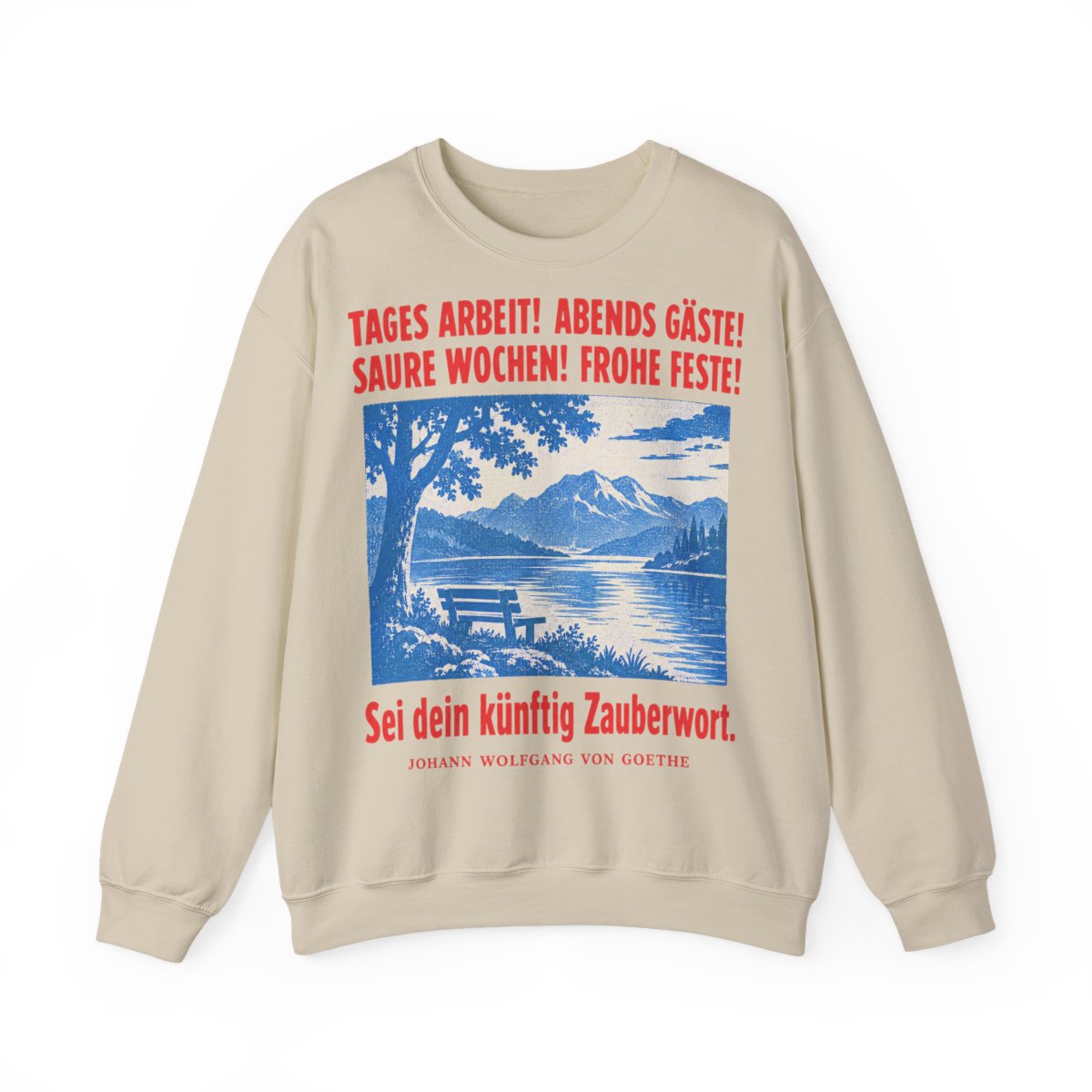 Unisex Sweatshirt mit Zitat - Goethe - Tages Arbeit Plakat – front