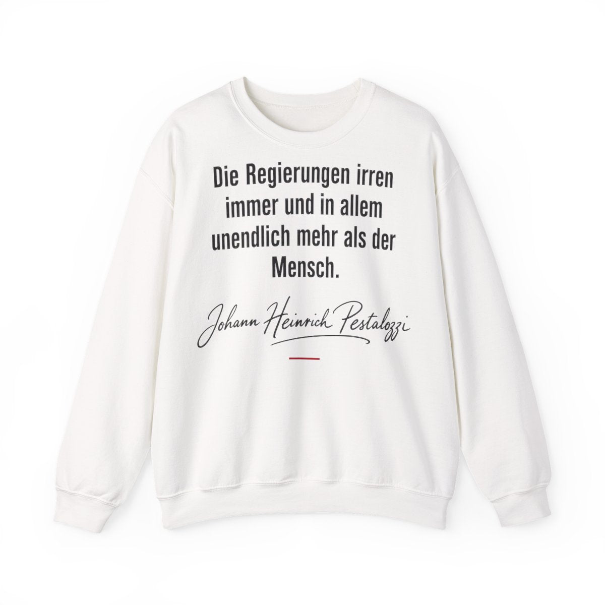 Unisex Sweatshirt mit Zitat - Pestalozzi - Die Regierungen irren immer – front