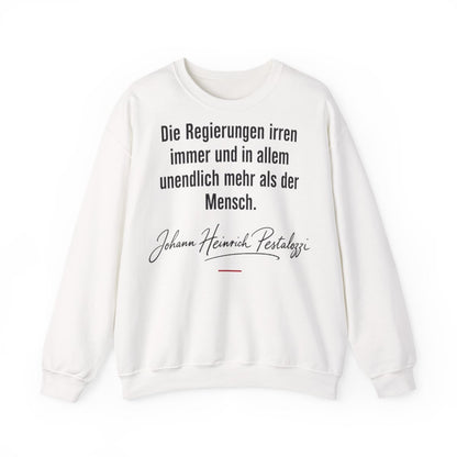 Unisex Sweatshirt mit Zitat - Pestalozzi - Die Regierungen irren immer – front