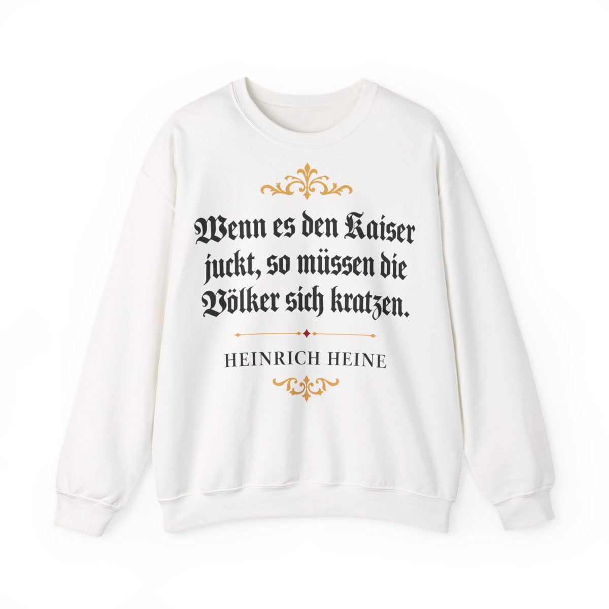 Unisex Sweatshirt mit Zitat - Heine - Wenn es den Kaiser juckt – front
