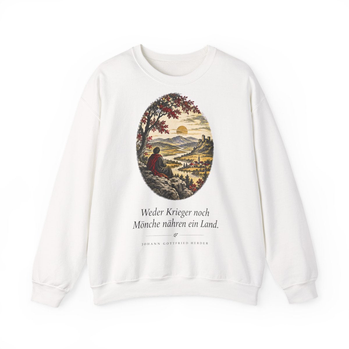 Unisex Sweatshirt mit Zitat - Herder - Weder Krieger noch Mönche nähren ein Land – front
