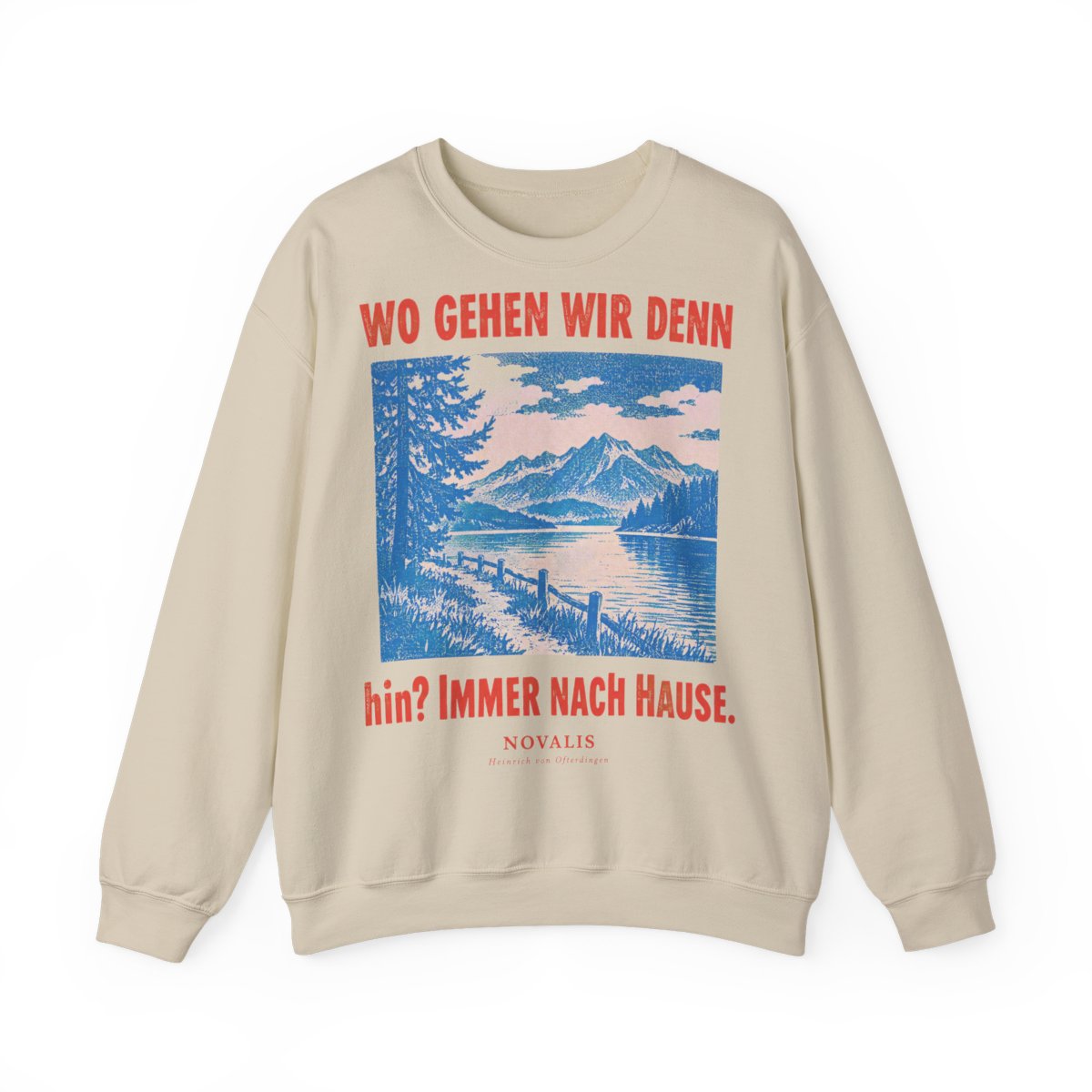 Unisex Sweatshirt mit Zitat - Novalis - Wo gehen wir denn hin – front