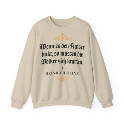 Unisex Sweatshirt mit Zitat - Heine - Wenn es den Kaiser juckt – front