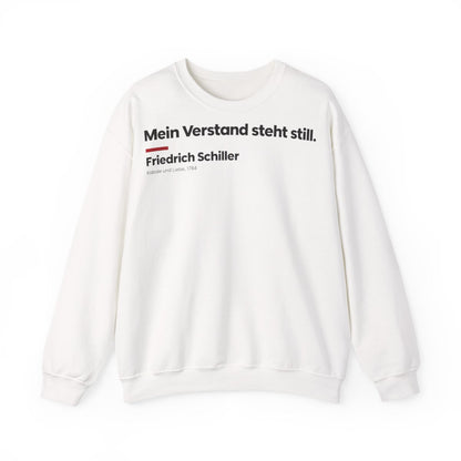 Unisex Sweatshirt mit Zitat - Schiller - Mein Verstand steht still Klartext – front