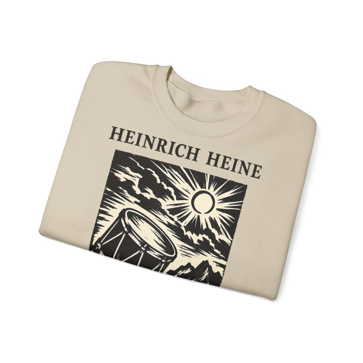 Unisex Sweatshirt mit Zitat - Heine - Schlage die Trommel und fürchte dich nicht – folded