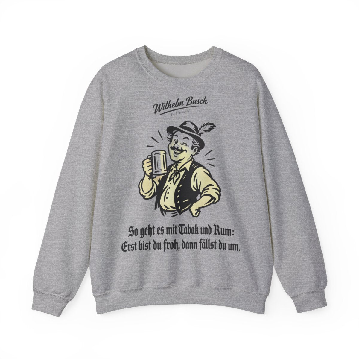 Unisex Sweatshirt mit Zitat - Busch - So geht es mit Tabak und Rum – front