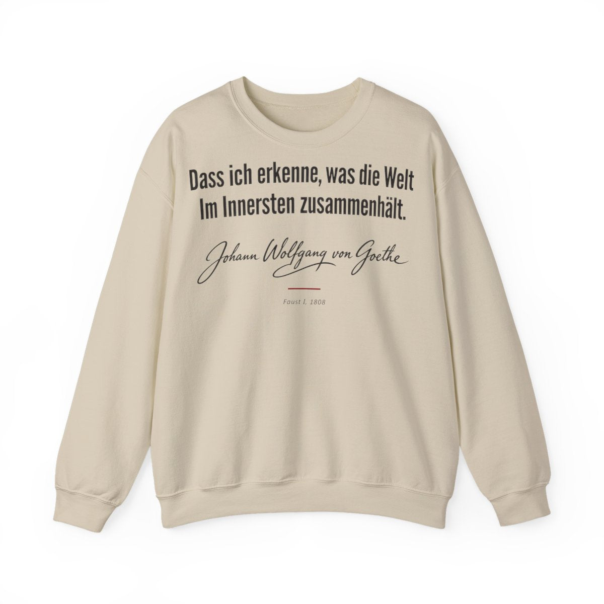 Unisex Sweatshirt mit Zitat - Goethe - Dass ich erkenne, was die Welt Signatur – front