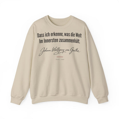 Unisex Sweatshirt mit Zitat - Goethe - Dass ich erkenne, was die Welt Signatur – front