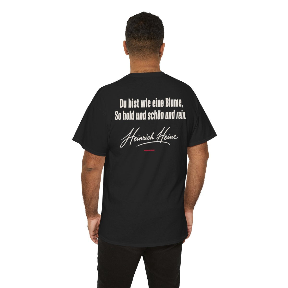 Unisex T-Shirt mit Zitat - Heine - Du bist wie eine Blume Signatur (Druck hinten) – person-6-back