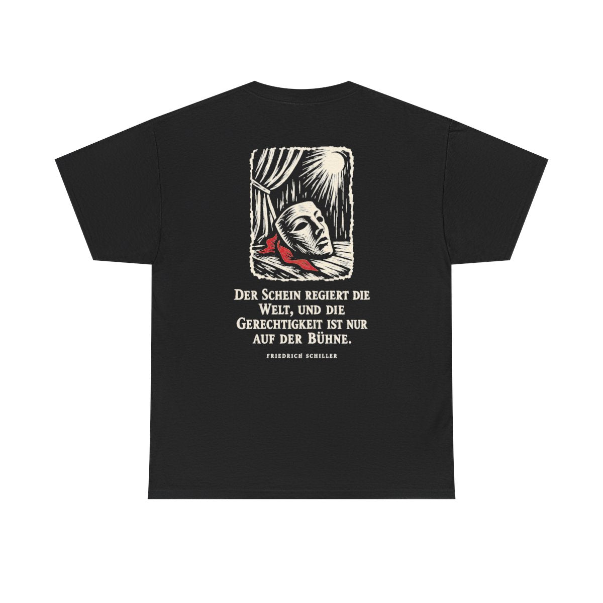 Unisex T-Shirt mit Zitat - Schiller - Der Schein regiert die Welt (Druck hinten) – back