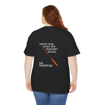 Unisex T-Shirt mit Zitat - Valentin - Früher war selbst die Zukunft besser (Druck hinten) – person-5-back
