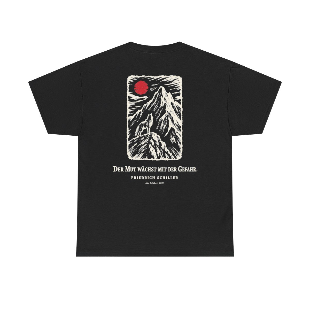 Unisex T-Shirt mit Zitat - Schiller - Der Mut wächst mit der Gefahr (Druck hinten) – back