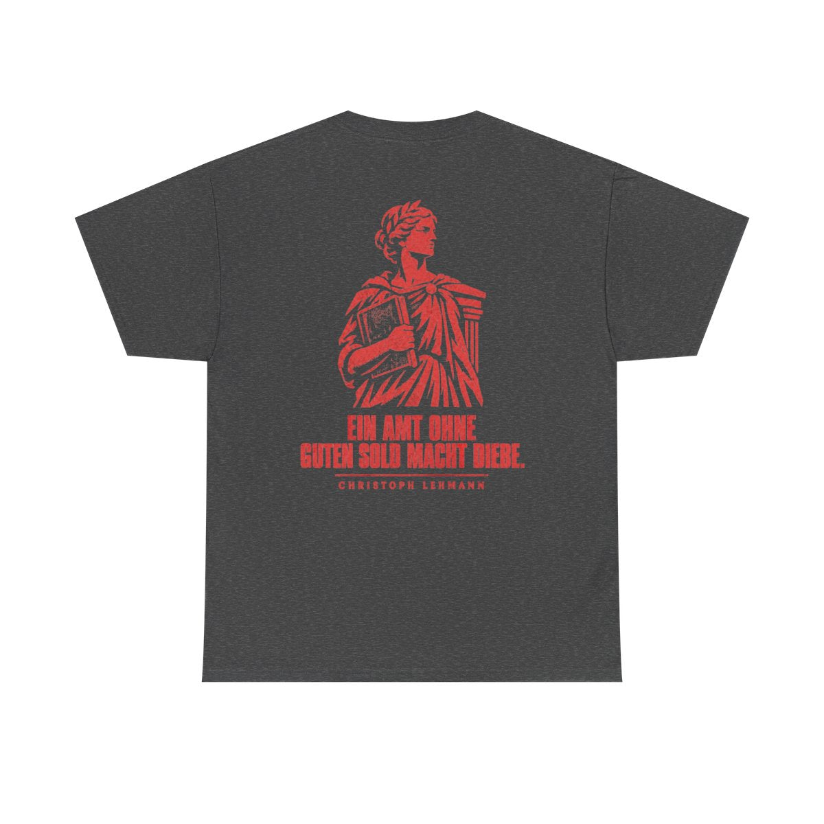 Unisex T-Shirt mit Zitat - Lehmann - Ein Amt ohne guten Sold macht Diebe Vintage (Druck hinten) – back